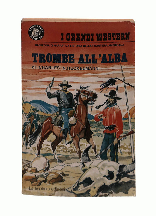 EBOND Trombe All Alba Heckelmann La Frontiera Edizioni Libretto Libro LI043038