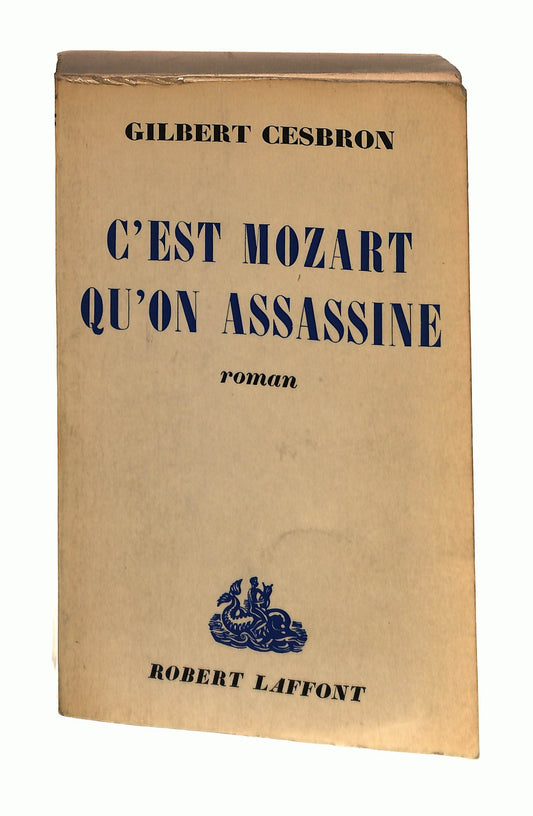 EBOND C Est Mozart Qu On Assassine G Cesbron In Lingua Francese Libro LI043062