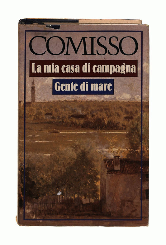 EBOND La Mia Casa Di Campagna Gente Di Mare Comisso Euroclub Libro LI043076