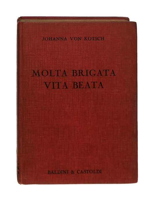 EBOND Molta Brigata Vita Beata J Von Kotsch Baldini Castoldi 1960 Libro LI043079