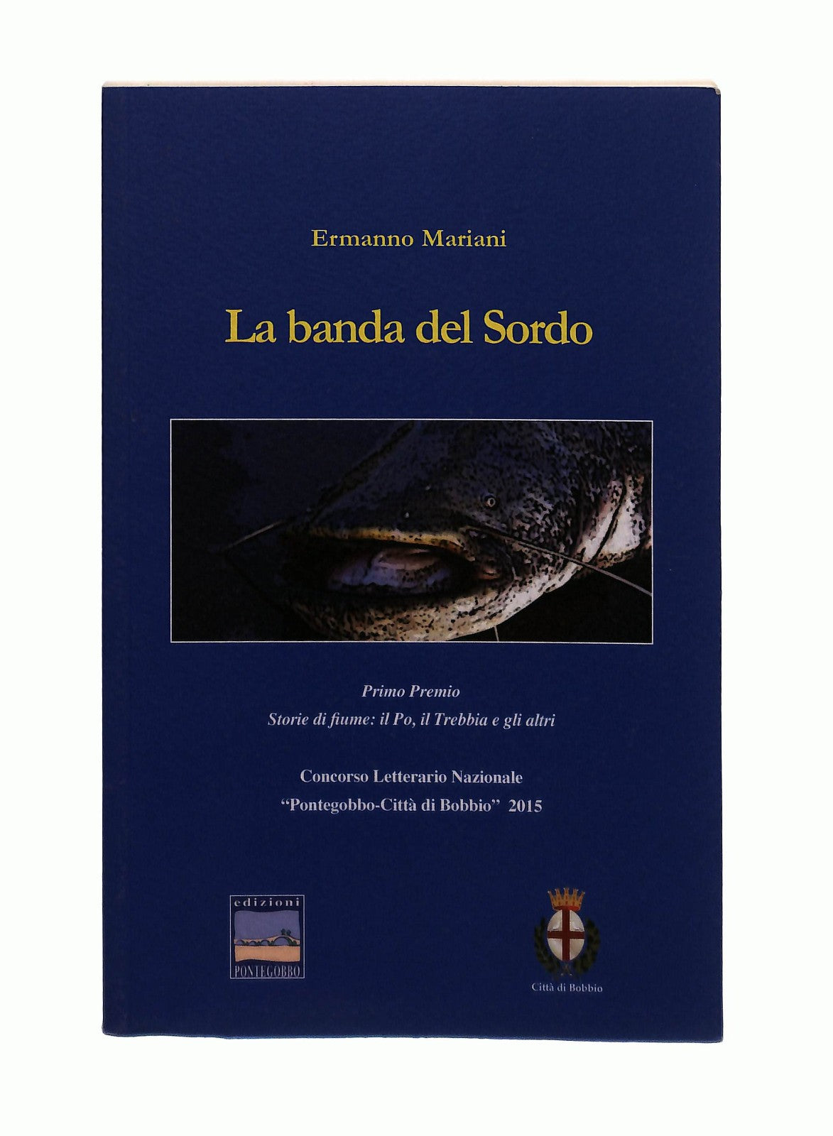 EBOND La Banda Del Sordo Ermanno Mariani Edizioni Pontegobbo Libro LI043094