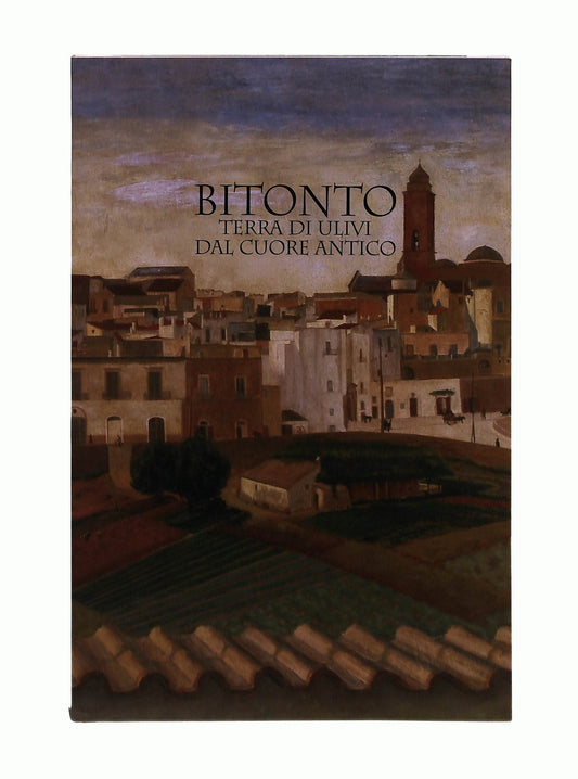 EBOND Bitonto Terra Di Ulivi Dal Cuore Antico Edipuglia Libro LI043105
