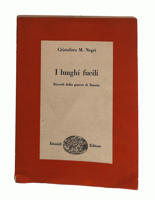 EBOND I Lunghi Fucili C M Negri Einaudi 1956 Libro LI043138