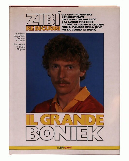 EBOND Il Grande Boniek Bernardini Pastorin Conti Editore Libro LI043147