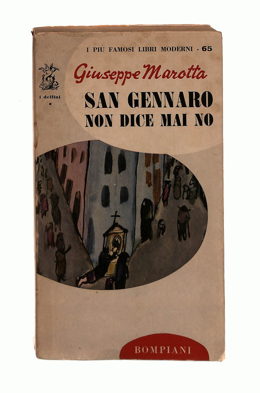 EBOND San Gennaro Non Dice Mai No Giuseppe Marotta Bompiani 1966 Libro LI043212