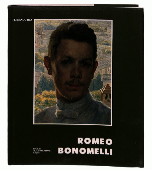 EBOND Romeo Bonomelli Fernando Rea Il Conventino 1982 Libro LI043217