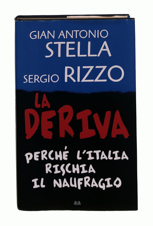 EBOND La Deriva Gian Antonio Stella Sergio Rizzo Mondolibri Libro LI043251