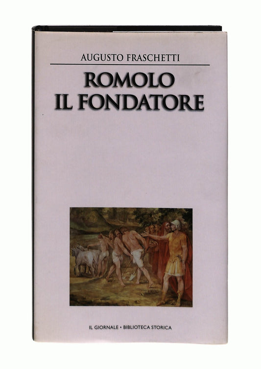 EBOND Romolo Il Fondatore Augusto Fraschetti Il Giornale Libro LI043309