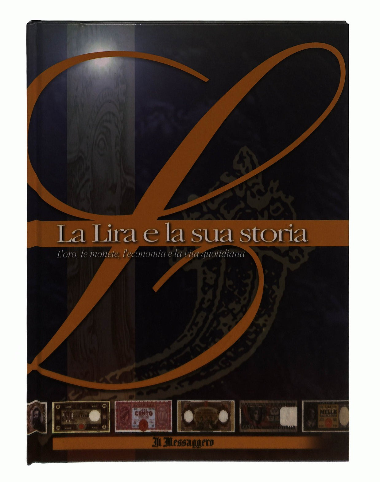 EBOND La Lira e La Sua Storia Il Messaggero Senza Monete Libro LI043327