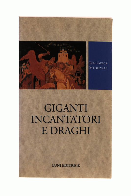 EBOND Giganti Incantatori e Draghi Luni Editrice 1999 Libro LI043337