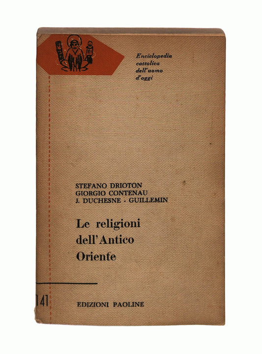 EBOND Le Religioni Dell Antico Oriente Drioton Contenau Guillemin Libro LI043356