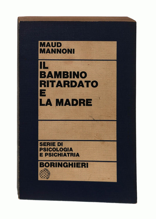 EBOND Il Bambino Ritardato e La Madre M Mannoni Boringhieri 1975 Libro LI043358