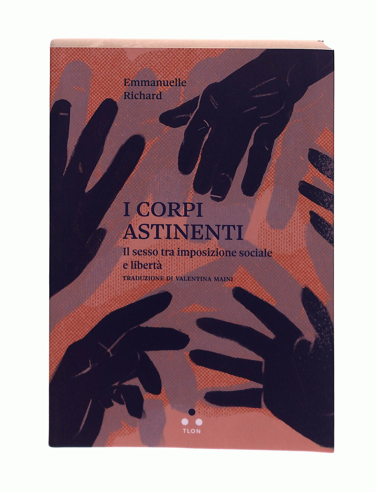 EBOND I Corpi Astinenti Emmanuelle Richard Tlon Libro LI043432