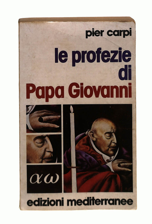 EBOND Le Profezie Di Papa Giovanni Pier Carpi Mediterranee 1976 Libro LI043578