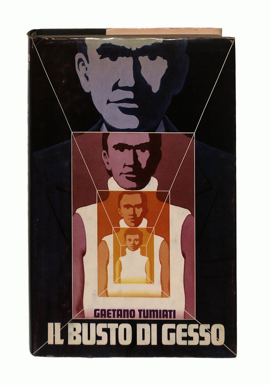 EBOND Il Busto Di Gesso Gaetano Tumiatie 1976 Libro LI043580