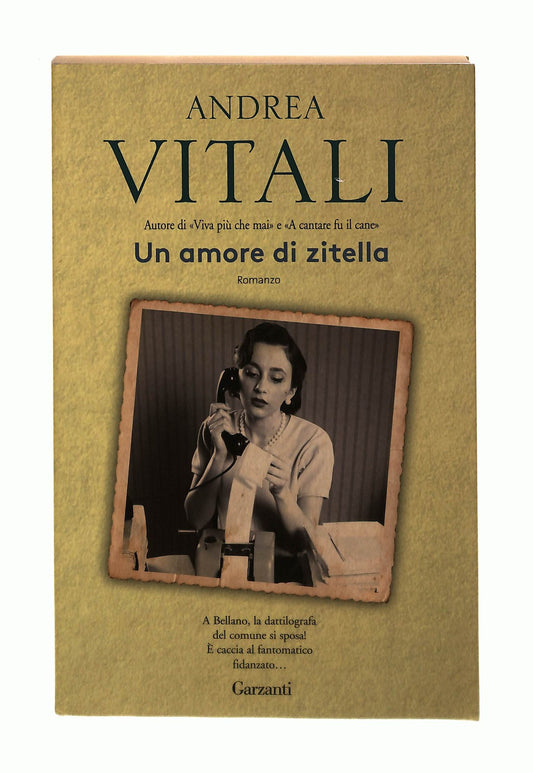EBOND Un Amore Di Zitella Andrea Vitali Garzanti Libro LI043589