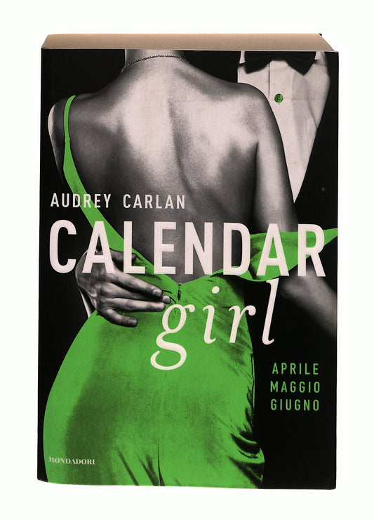 EBOND Calendar Girl Aprile Maggio Giugno Audrey Carlan Mondadori Libro LI043607