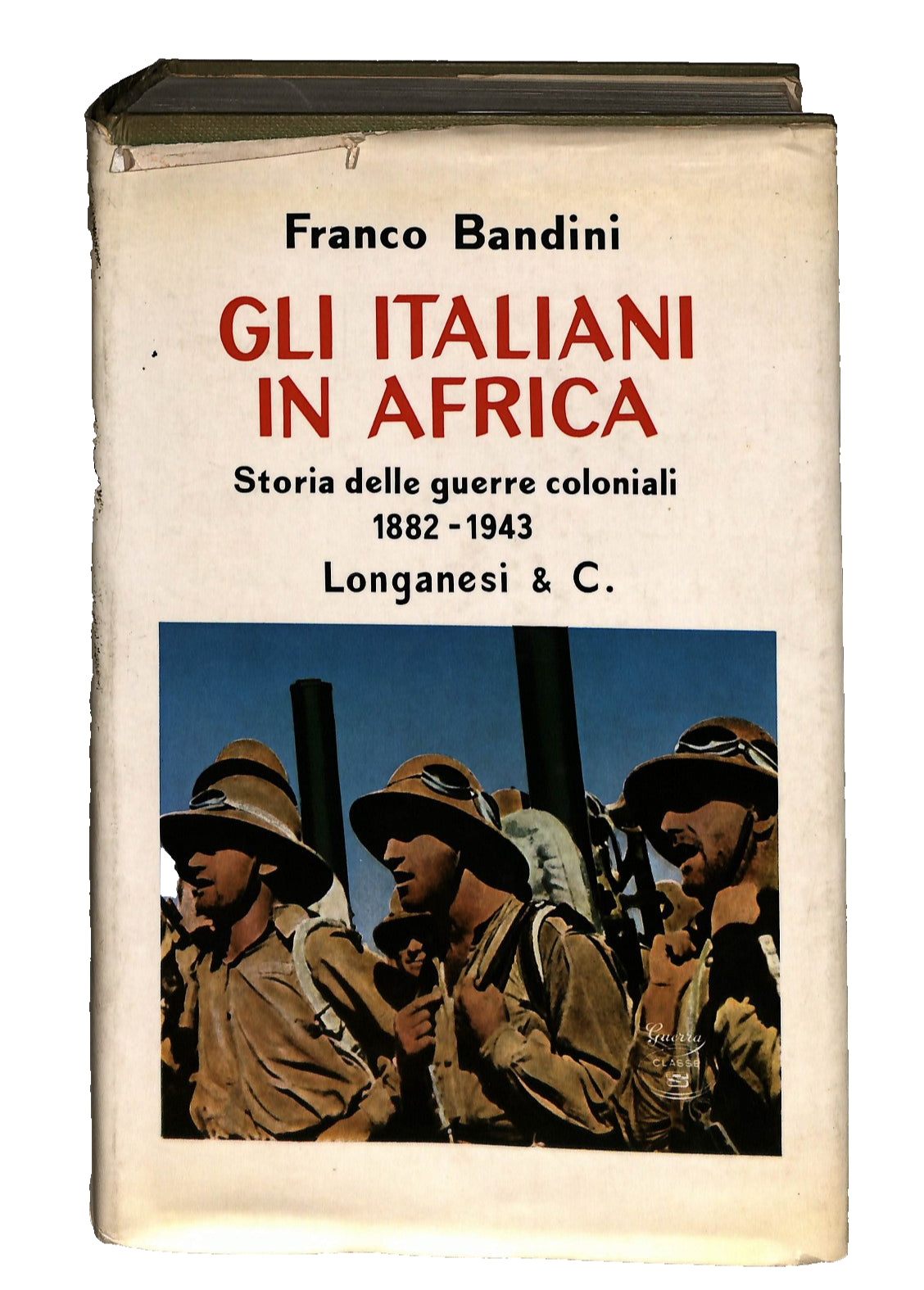 EBOND Gli Italiani In Africa Franco Bandini Longanesi & C 1971 Libro LI043656