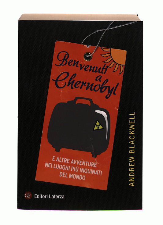 EBOND Benvenuti a Chernobyl Andrew Blackwell Laterza Libro LI043704