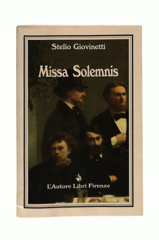 EBOND Missa Solemnis Stelio Giovinetti L Autore Libri Firenze Libro LI043780