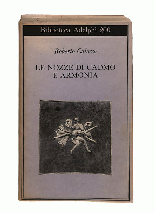 EBOND Le Nozze Di Cadmo e Armonia R Calasso Adelphi 1988 Libro LI043787