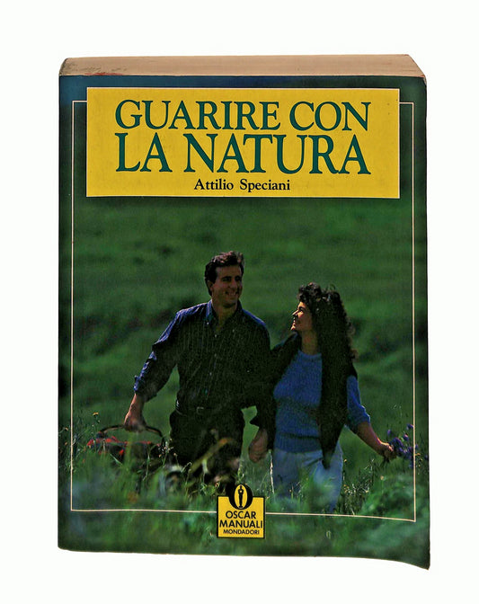EBOND Guarire Con La Natura Attilio Speciani Mondadori 1987 Libro LI043789