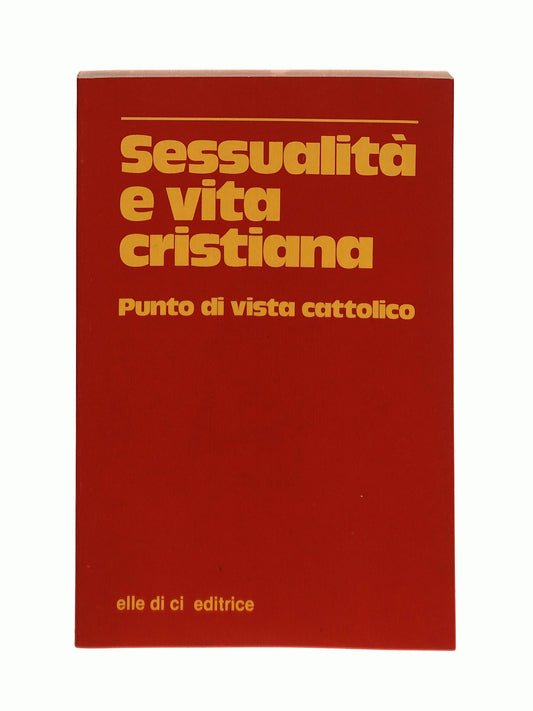 EBOND Sessualita e Vita Cristiana Elle Di Ci 1982 Libro LI043805