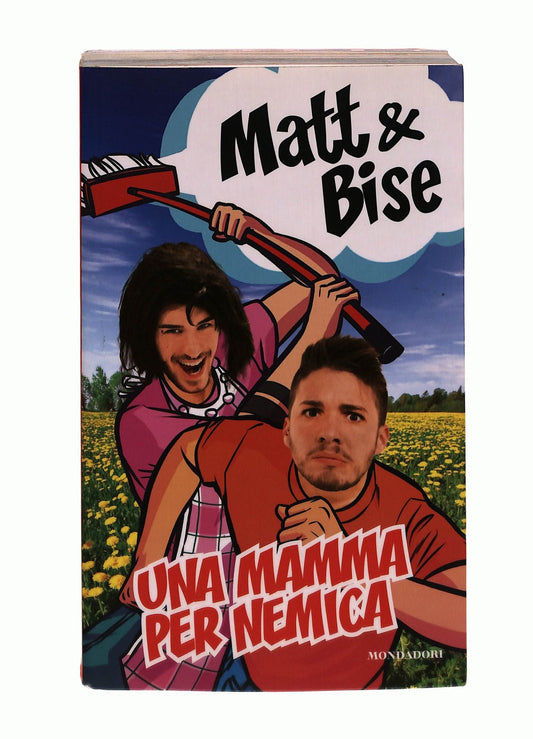 EBOND Una Mamma Per Nemica Matt&bise Mondadori Libro LI043816