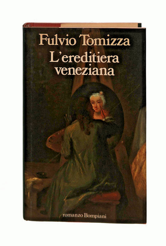 EBOND L Ereditiera Veneziana Fulvio Tomizza Bompiani 1989 Libro LI043818