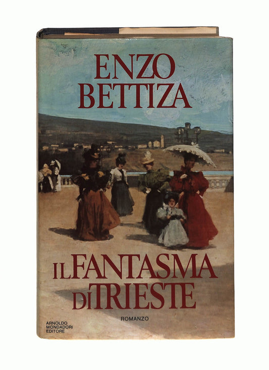 EBOND Il Fantasma Di Trieste Enzo Bettiza Mondadori 1985 Libro LI043826