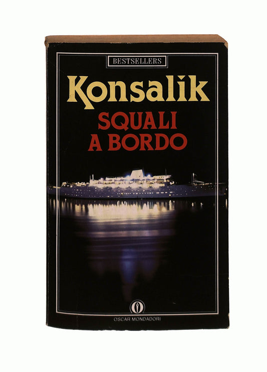 EBOND Squali a Bordo Heinz G Konsalik Mondadori Libro LI043827