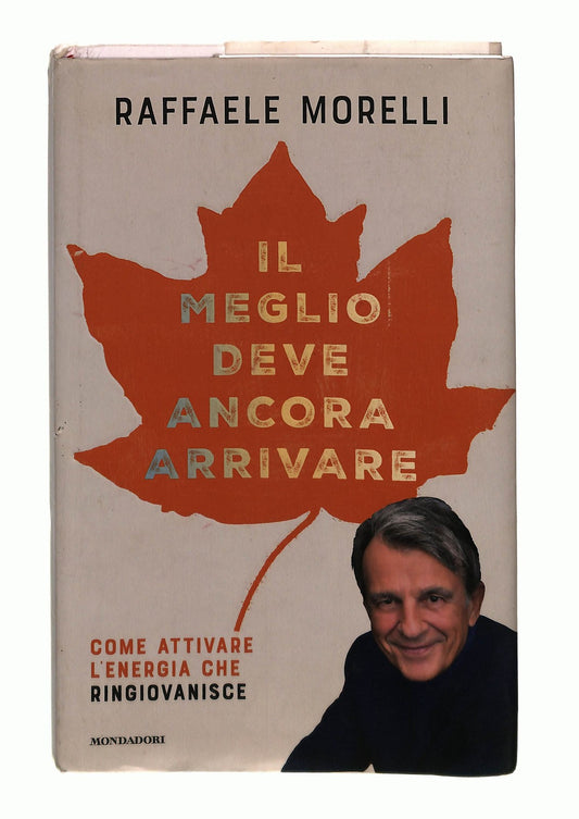 EBOND Il Meglio Deve Ancora Arrivare Raffaele Morelli Mondadori Libro LI043839