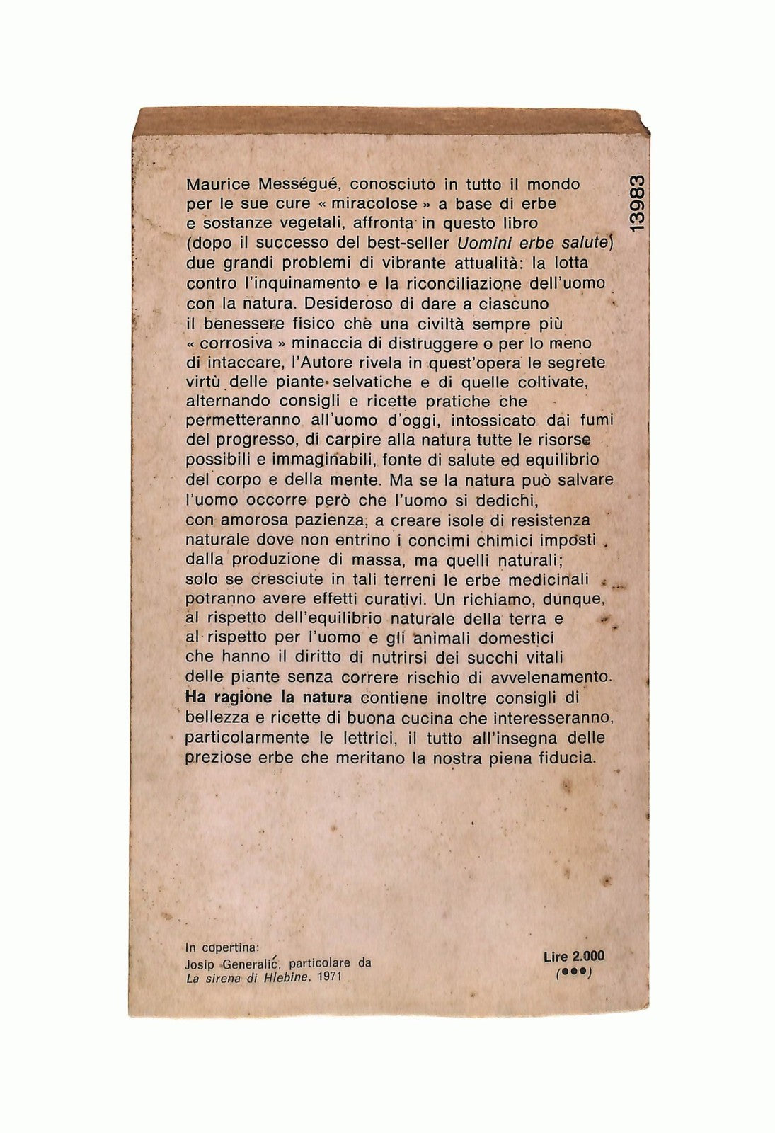 EBOND Ha Ragione La Natura Maurice Messegue Mondadori 1977 Libro LI043888