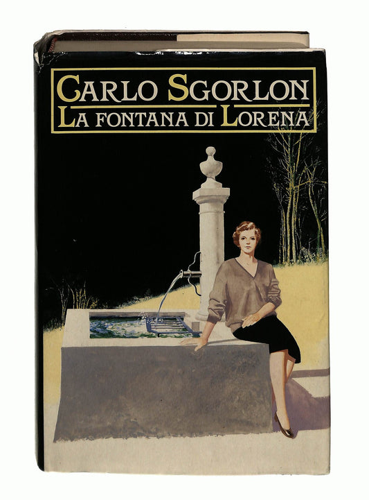 EBOND La Fontana Di Lorena Carlo Sgorlone 1990 Libro LI044034