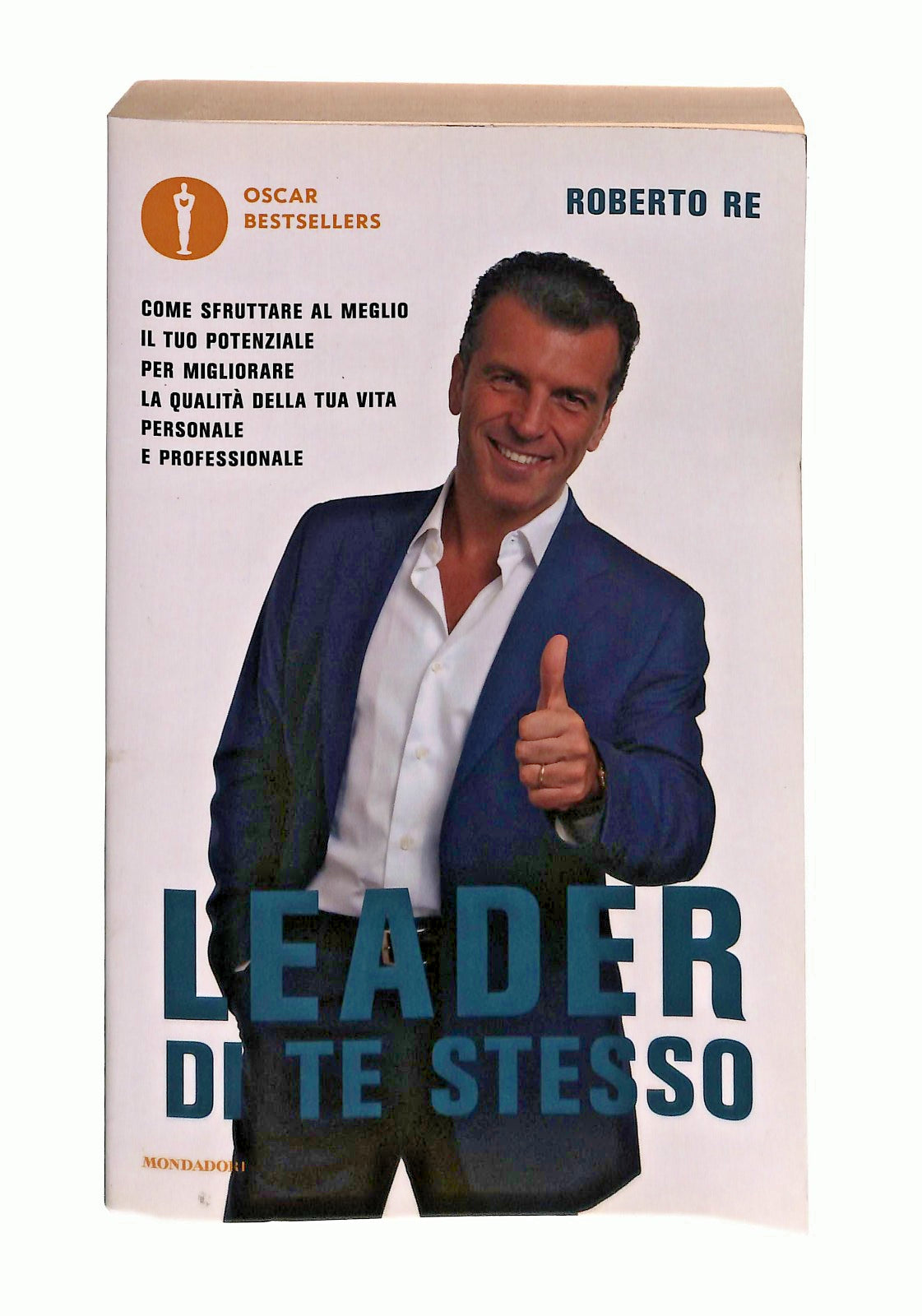 EBOND Leader Di Te Stesso Roberto Re Mondadori Con Dedica Autore Libro LI044058