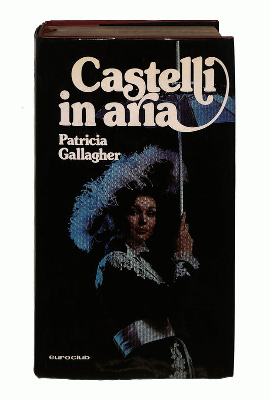 EBOND Castelli In Aria Patricia Gallagher Euroclub 1978 Libro LI044081