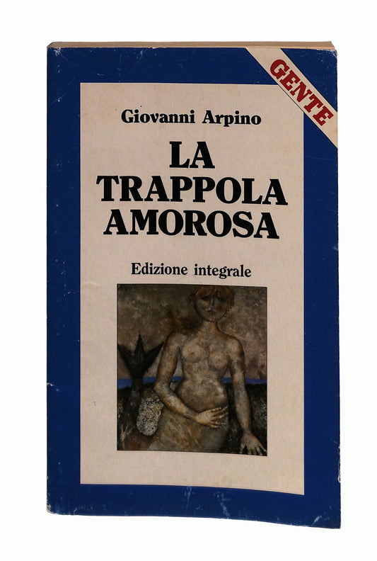 EBOND La Trappola Amorosa Giovanni Arpino Gente Libro LI044083