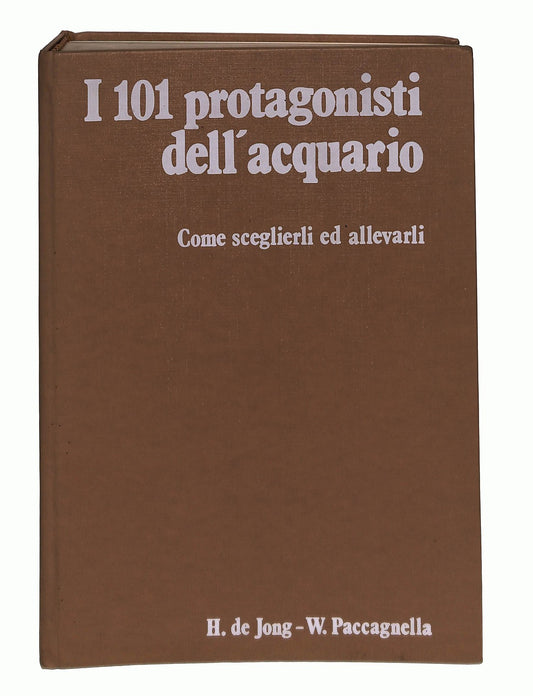 EBOND 101 Protagonisti Dell Acquario W Paccagnella H De Jong Libro LI044109