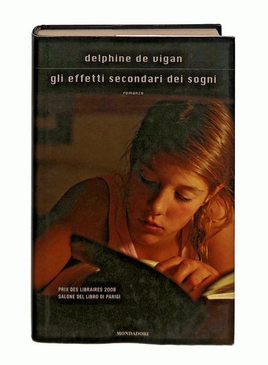 EBOND Gli Effetti Secondari Dei Sogni Delphine De Vigan Mondadori Libro LI044202