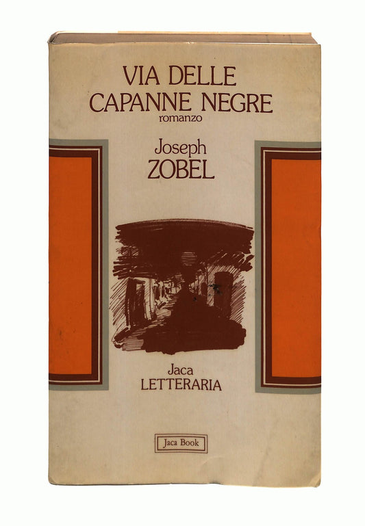 EBOND Via Delle Capanne Negre Joseph Zobel Jaca 1983 Libro LI044242
