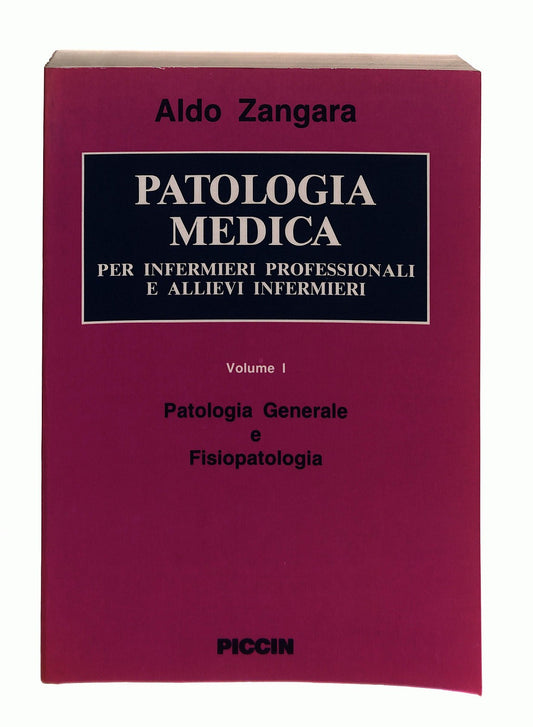 EBOND Patologia Medica Aldo Zangara Piccin Volume I 1992 Libro LI044260