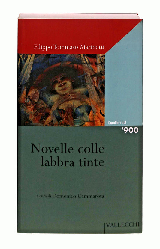 EBOND Novelle Colle Labbra Tinte F T Marinetti Vallecchi Libro LI044266