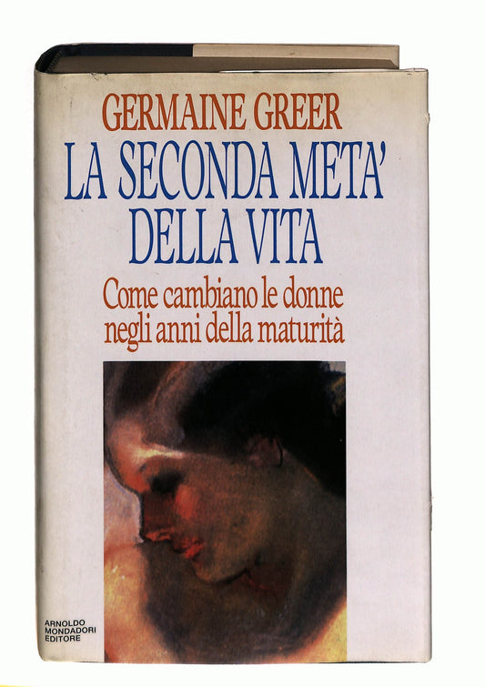 EBOND La Seconda Meta Della Vita Germaine Greer Mondadori Libro LI044281