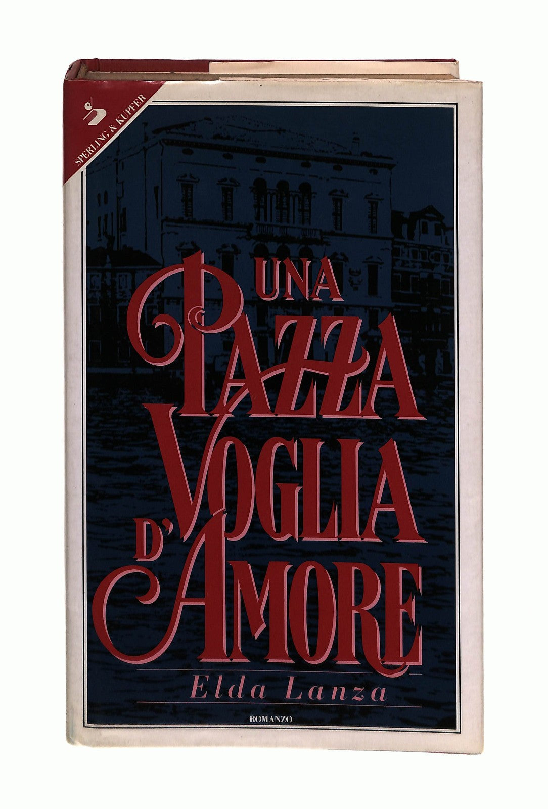 EBOND Una Pazza Voglia d Amore Elda Lanza Sperling & Kupfer 1993 Libro LI044356