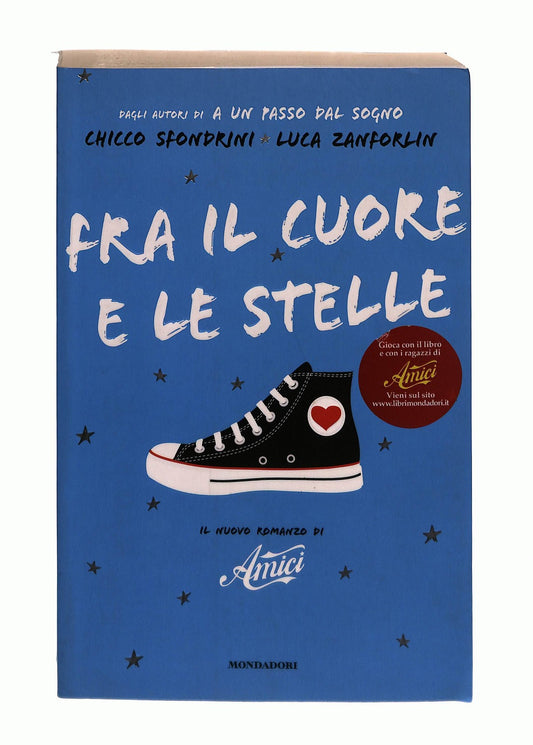 EBOND Fra Il Cuore e Le Stelle Sfondrini Zanforlin Mondadori Libro LI044360