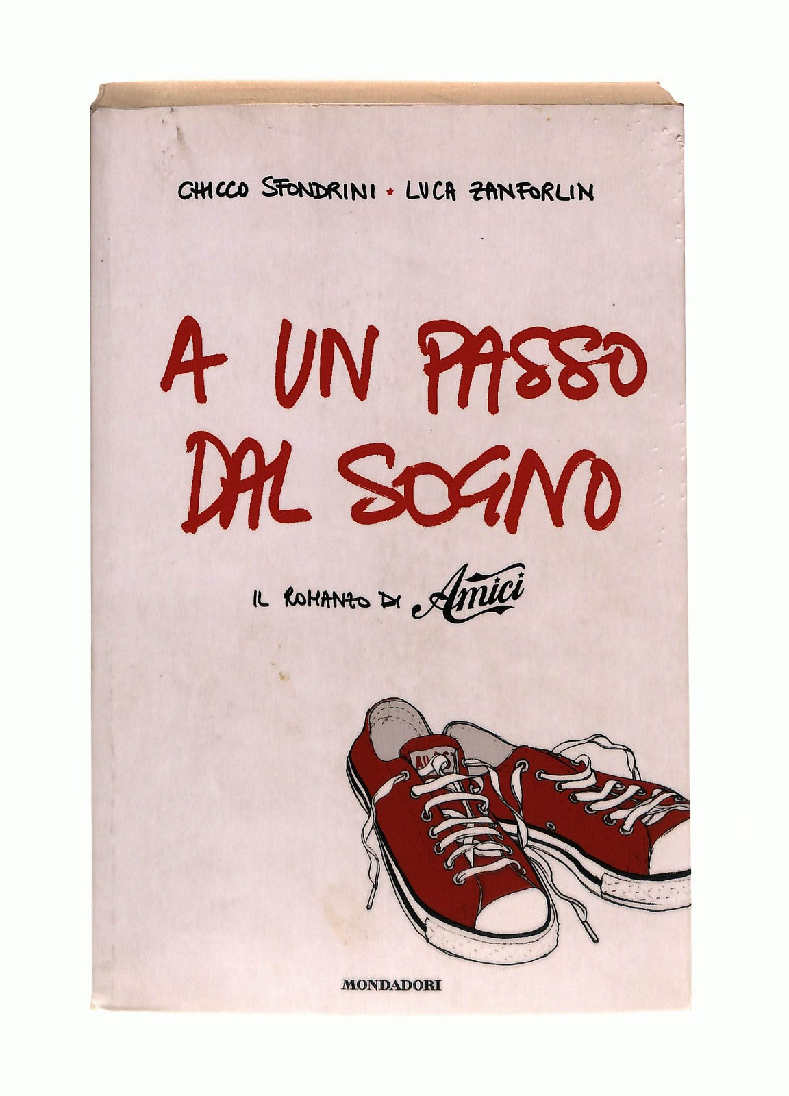 EBOND A Un Passo Dal Sogno Sfondrini Zanforlin Mondadori Libro LI044363