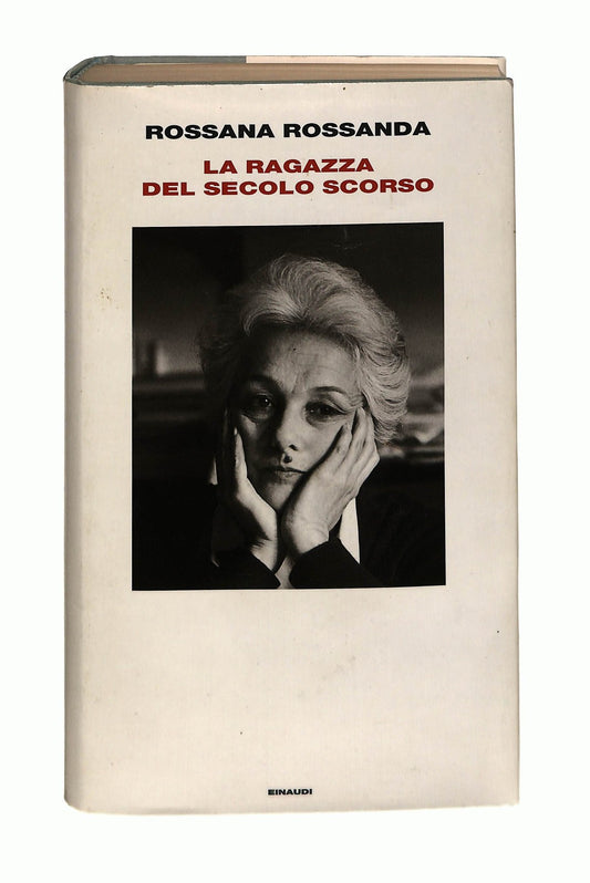 EBOND La Ragazza Del Secolo Scorso Rossana Rossanda Einaudi Libro LI044503