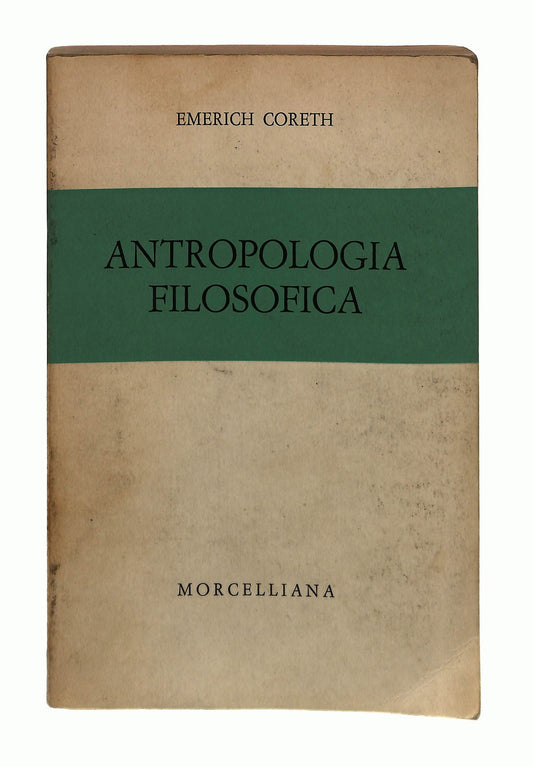 EBOND Antropologia Filosofica Emerich Coreth Morcelliana 1978 Libro LI044504