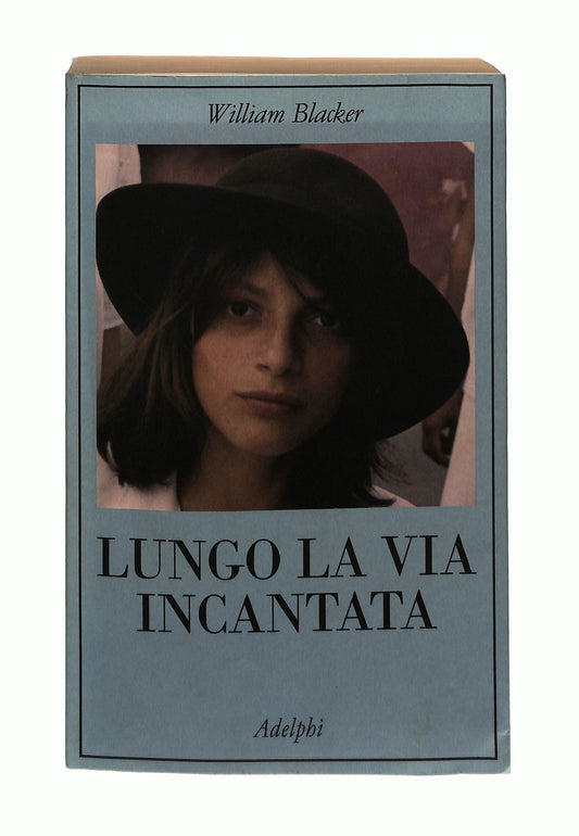 EBOND Lungo La Via Incantata William Blacker Adelphi Libro LI044530