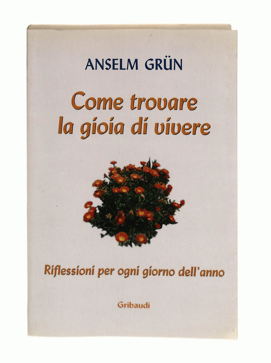 EBOND Come Trovare La Gioia Di Vivere Anselm Grun Gribaudi Libro LI044576